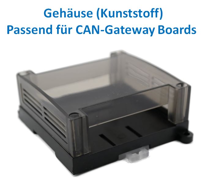 Gehäuse für CAN-Gateway Boards Gehäuse für CAN-Gateway Boards